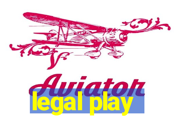 legal play